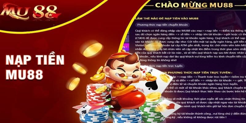 Chia Sẻ Cách Nạp Tiền Mu88 Nhanh Chóng, Thuận Tiện